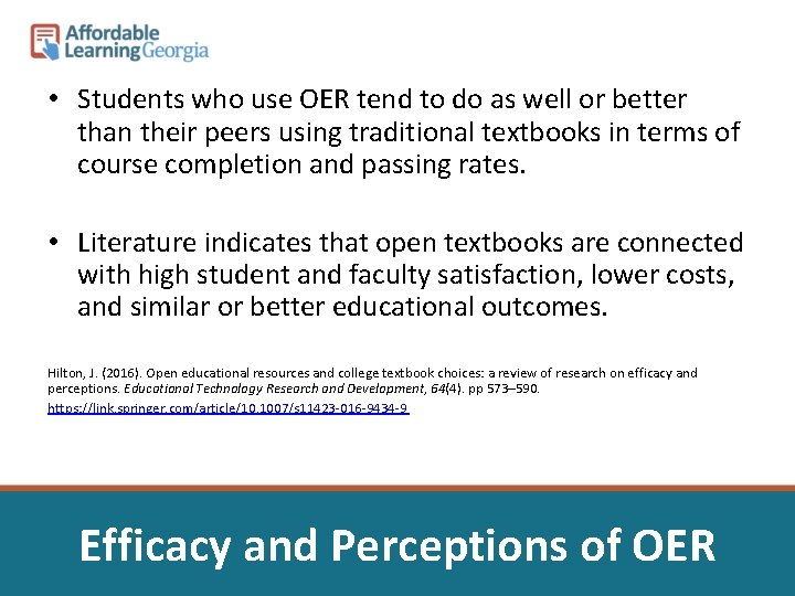  • Students who use OER tend to do as well or better than