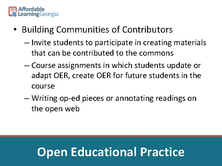  • Building Communities of Contributors – Invite students to participate in creating materials