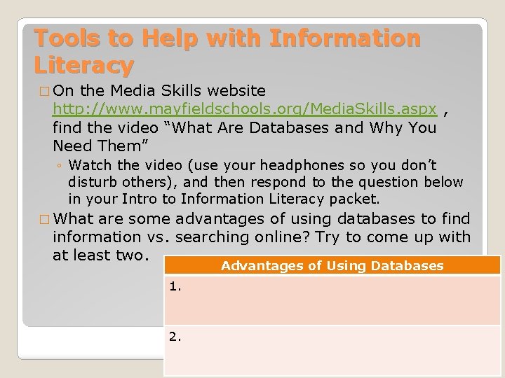 Tools to Help with Information Literacy � On the Media Skills website http: //www.