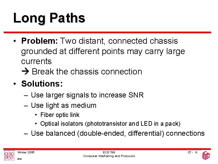 Long Paths • Problem: Two distant, connected chassis grounded at different points may carry