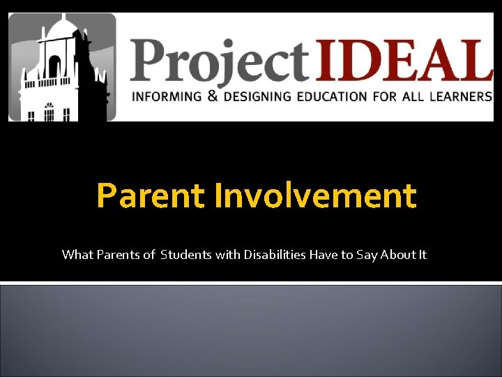 Parent Involvement What Parents of Students with Disabilities Have to Say About It 