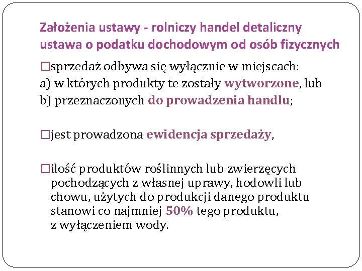 Założenia ustawy - rolniczy handel detaliczny ustawa o podatku dochodowym od osób fizycznych �sprzedaż