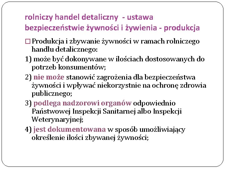 rolniczy handel detaliczny - ustawa bezpieczeństwie żywności i żywienia - produkcja � Produkcja i