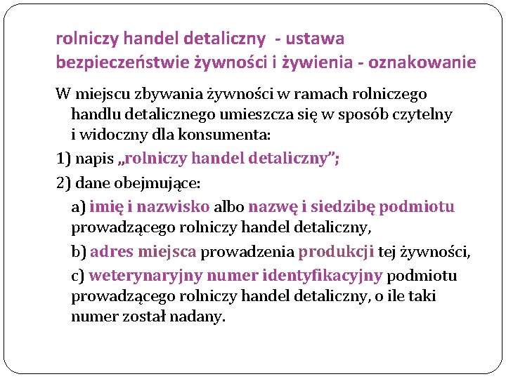 rolniczy handel detaliczny - ustawa bezpieczeństwie żywności i żywienia - oznakowanie W miejscu zbywania