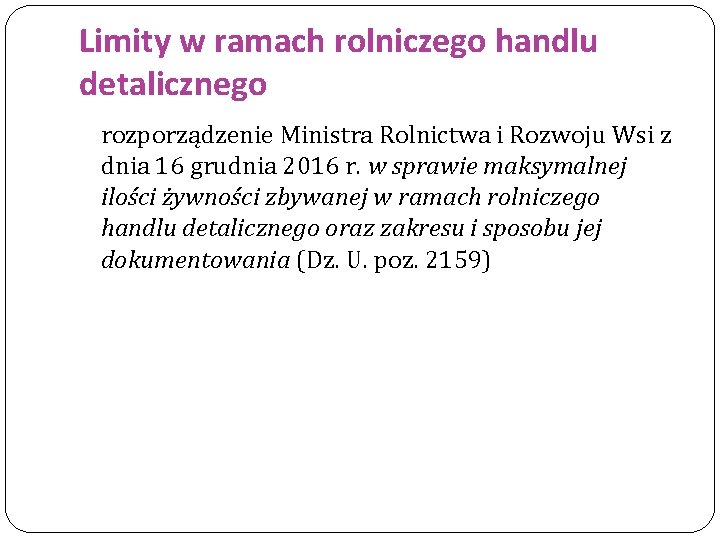 Limity w ramach rolniczego handlu detalicznego rozporządzenie Ministra Rolnictwa i Rozwoju Wsi z dnia