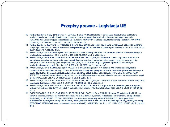 Przepisy prawne - Legislacja UE 10. Rozporządzenie Rady (Euratom) nr 2016/52 z dnia 15