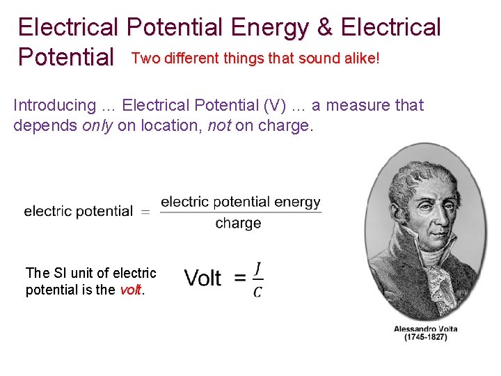 Electrical Potential Energy & Electrical Potential Two different things that sound alike! Introducing …
