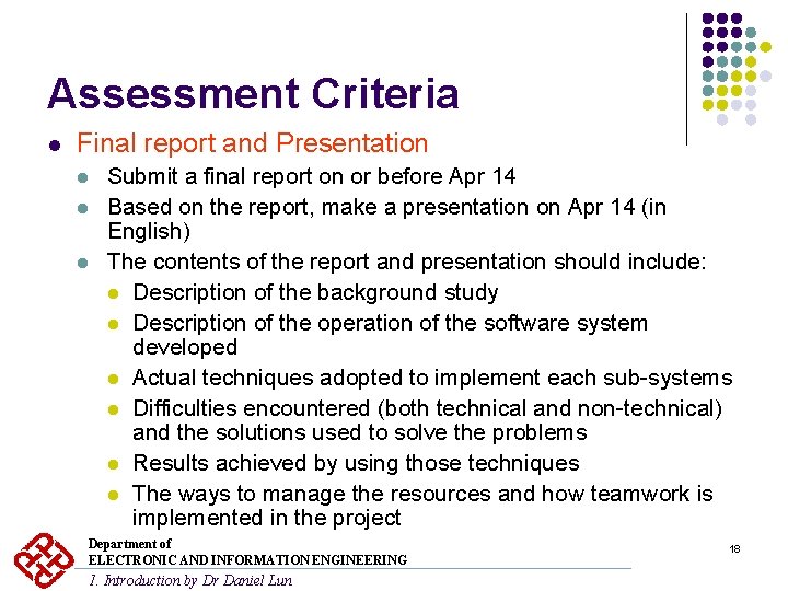Assessment Criteria l Final report and Presentation l l l Submit a final report Assessment Criteria l Final report and Presentation l l l Submit a final report
