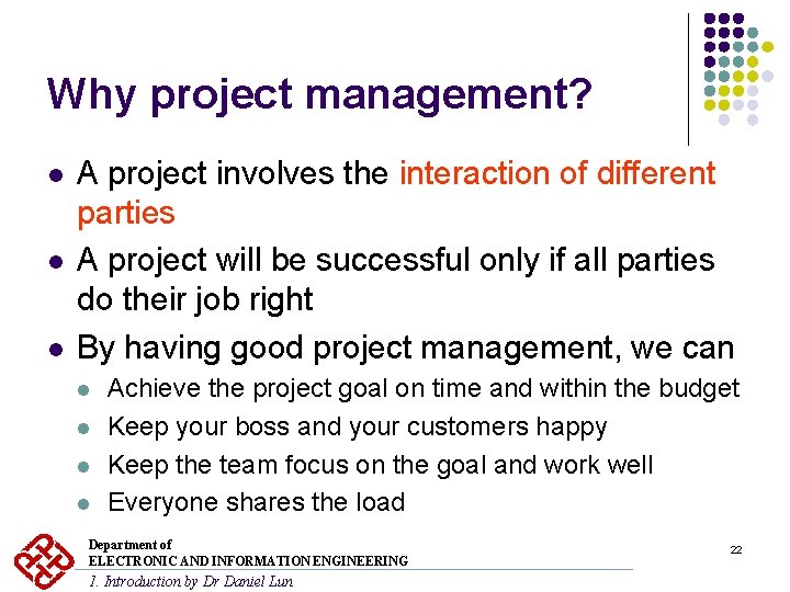Why project management? l l l A project involves the interaction of different parties Why project management? l l l A project involves the interaction of different parties