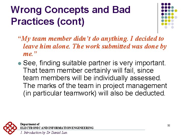 Wrong Concepts and Bad Practices (cont) “My team member didn’t do anything. I decided Wrong Concepts and Bad Practices (cont) “My team member didn’t do anything. I decided