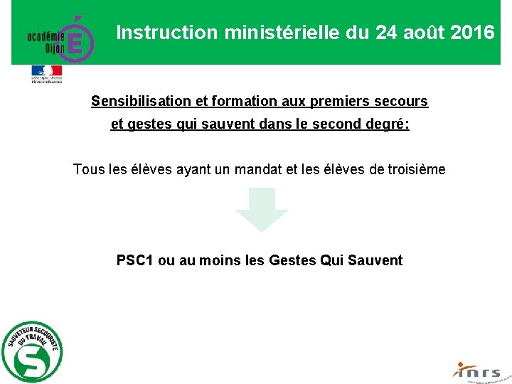 Instruction ministérielle du 24 août 2016 Sensibilisation et formation aux premiers secours et gestes