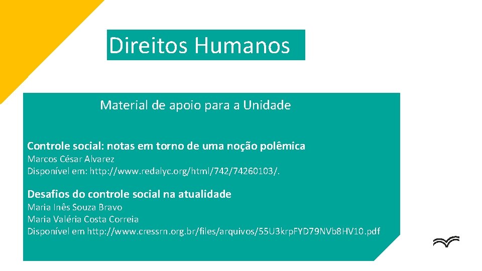 Direitos Humanos Material de apoio para a Unidade Controle social: notas em torno de