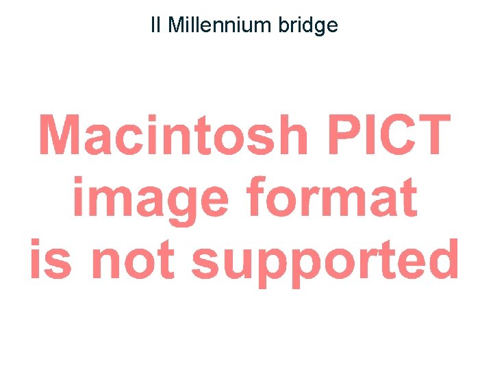 Il Millennium bridge 