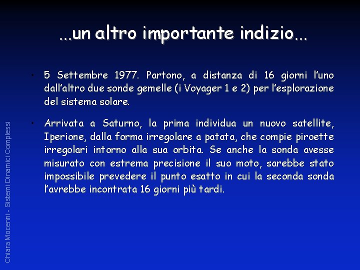 . . . un altro importante indizio. . . Chiara Mocenni - Sistemi Dinamici