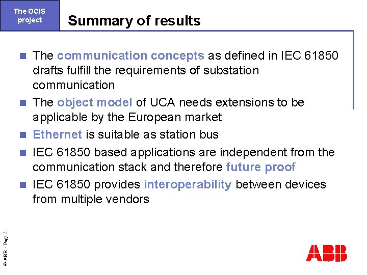 The OCIS project n n © ABB - Page 5 n Summary of results