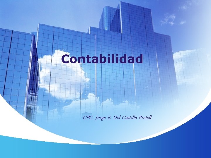 Contabilidad CPC. Jorge E. Del Castillo Pretell 