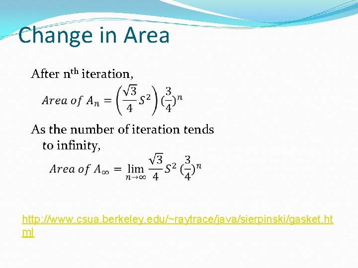 Change in Area After nth iteration, As the number of iteration tends to infinity,