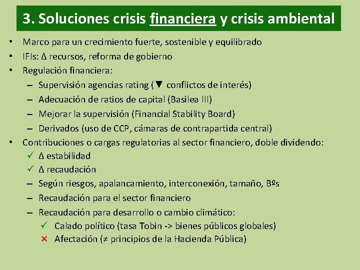 3. Soluciones crisis financiera y crisis ambiental • Marco para un crecimiento fuerte, sostenible