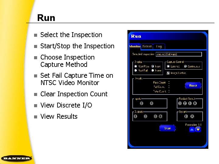 Run n Select the Inspection n Start/Stop the Inspection n Choose Inspection Capture Method