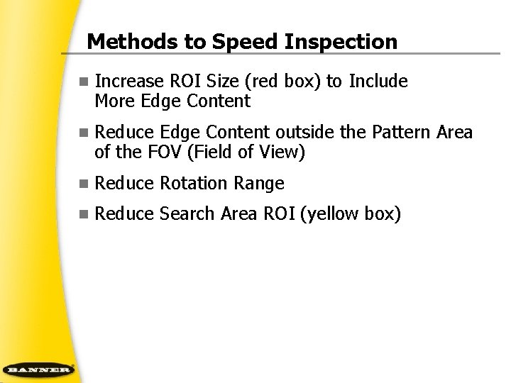 Methods to Speed Inspection n Increase ROI Size (red box) to Include More Edge