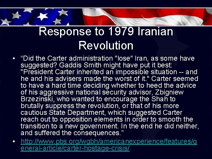 Response to 1979 Iranian Revolution • “Did the Carter administration "lose" Iran, as some