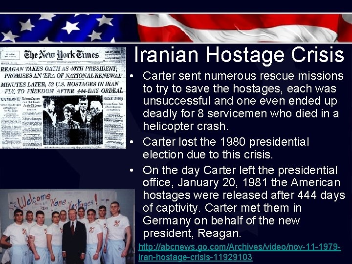 Iranian Hostage Crisis • Carter sent numerous rescue missions to try to save the