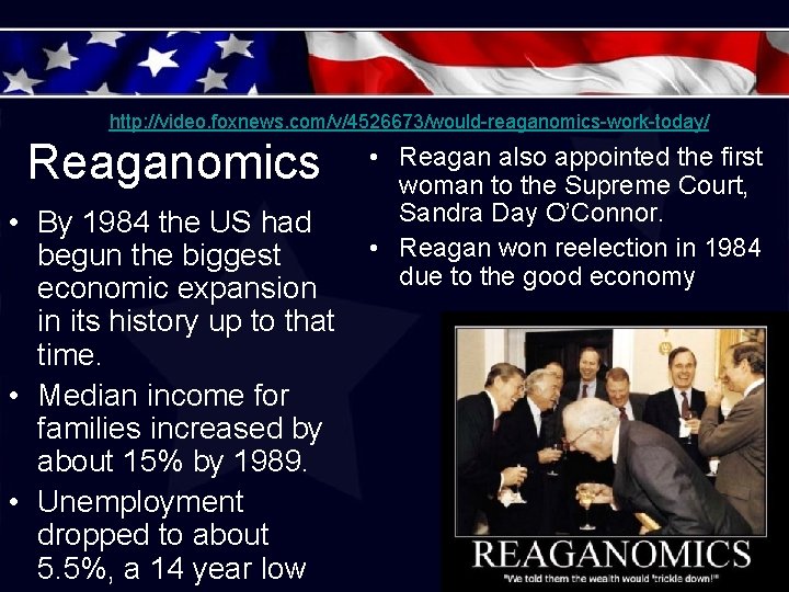 http: //video. foxnews. com/v/4526673/would-reaganomics-work-today/ Reaganomics • By 1984 the US had begun the biggest