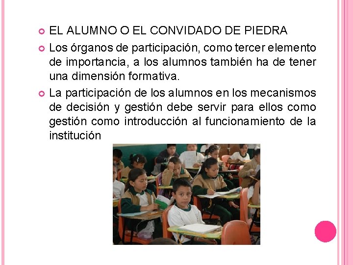 EL ALUMNO O EL CONVIDADO DE PIEDRA Los órganos de participación, como tercer elemento