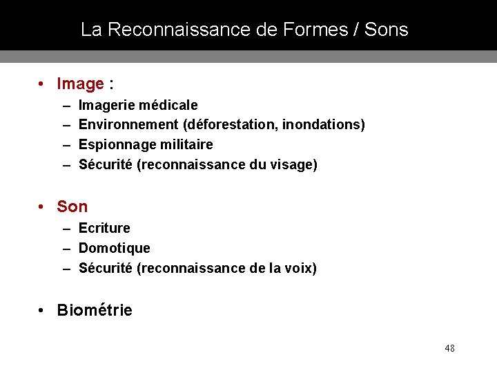 La Reconnaissance de Formes / Sons • Image : – – Imagerie médicale Environnement