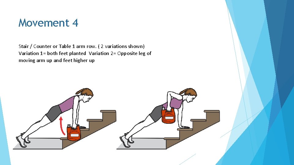 Movement 4 Stair / Counter or Table 1 arm row. ( 2 variations shown)