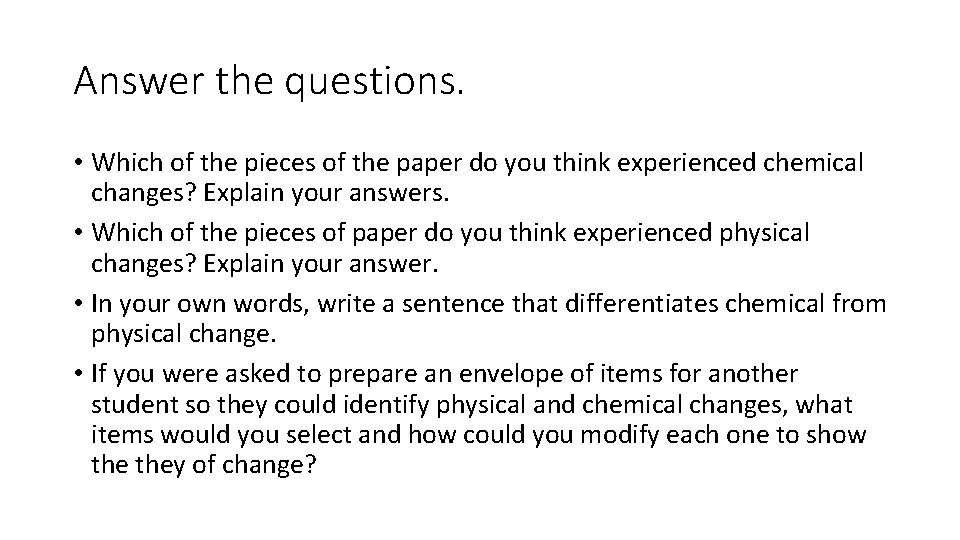 Answer the questions. • Which of the pieces of the paper do you think Answer the questions. • Which of the pieces of the paper do you think