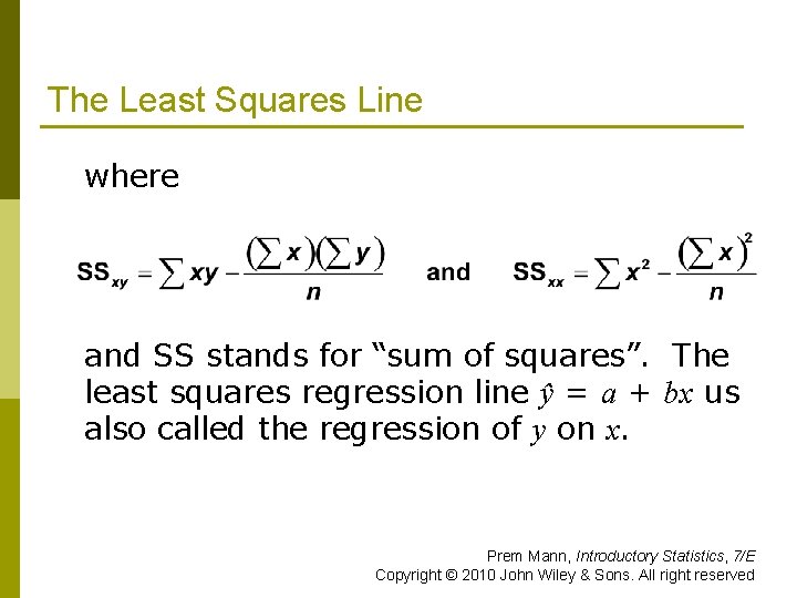 The Least Squares Line where and SS stands for “sum of squares”. The least