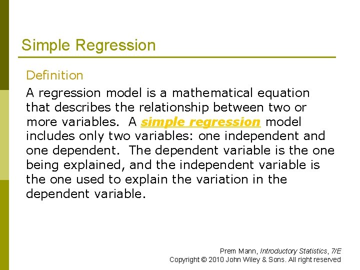 Simple Regression Definition A regression model is a mathematical equation that describes the relationship