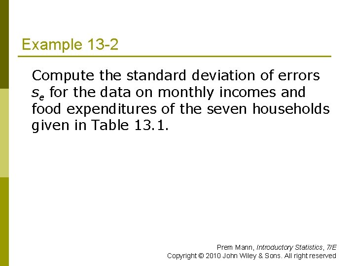 Example 13 -2 Compute the standard deviation of errors se for the data on