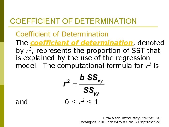 COEFFICIENT OF DETERMINATION Coefficient of Determination The coefficient of determination, denoted by r 2,