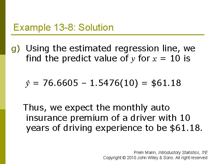 Example 13 -8: Solution g) Using the estimated regression line, we find the predict