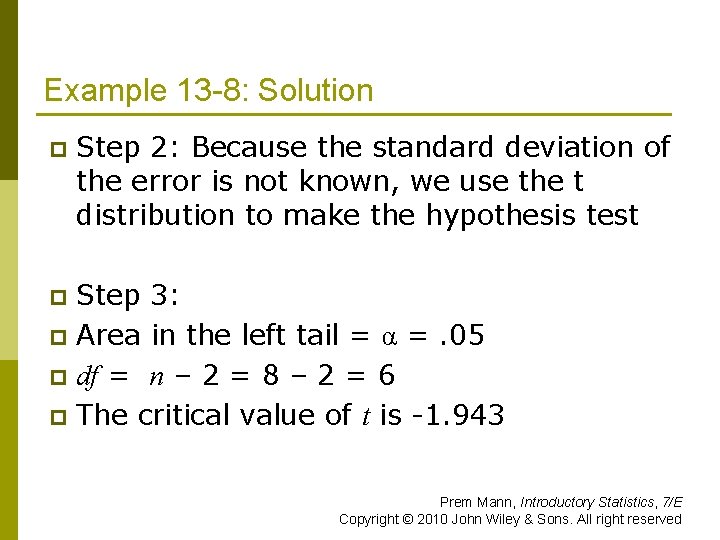 Example 13 -8: Solution p Step 2: Because the standard deviation of the error