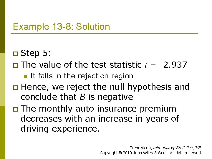 Example 13 -8: Solution Step 5: p The value of the test statistic t