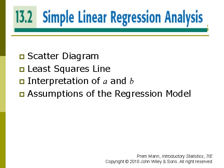SIMPLE LINEAR REGRESSION ANALYSIS Scatter Diagram p Least Squares Line p Interpretation of a