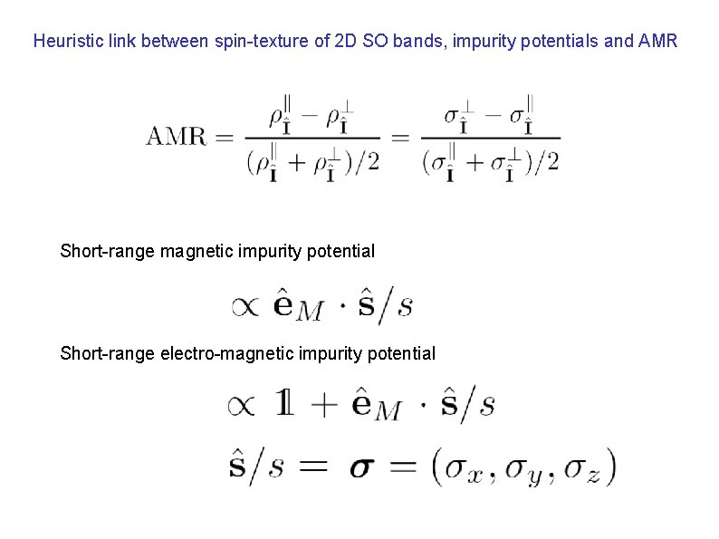 Heuristic link between spin-texture of 2 D SO bands, impurity potentials and AMR Short-range