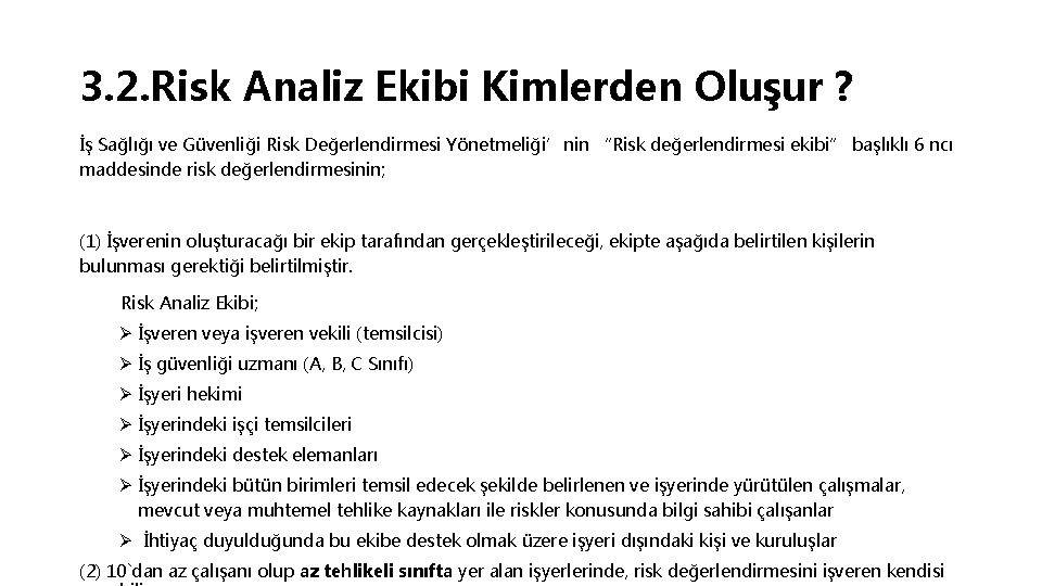 3. 2. Risk Analiz Ekibi Kimlerden Oluşur ? İş Sağlığı ve Güvenliği Risk Değerlendirmesi