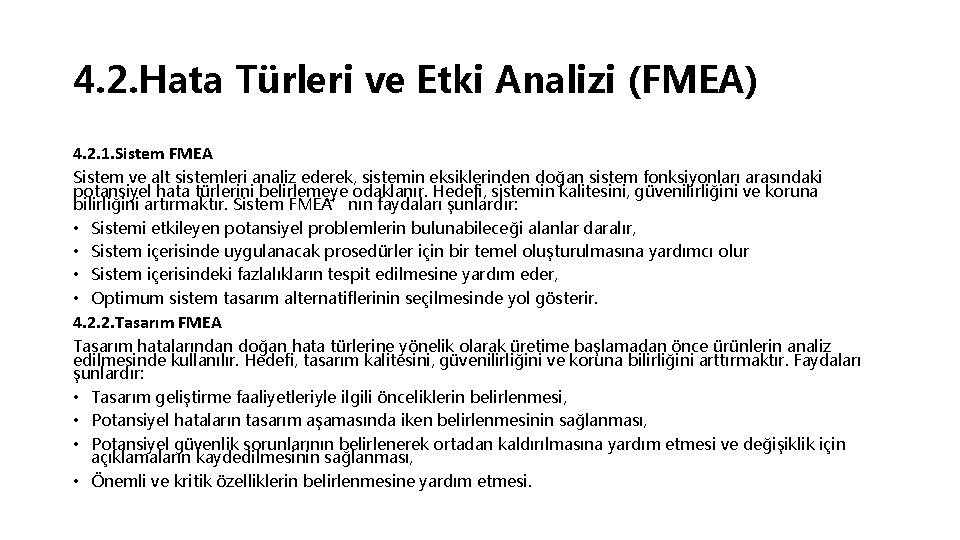 4. 2. Hata Türleri ve Etki Analizi (FMEA) 4. 2. 1. Sistem FMEA Sistem