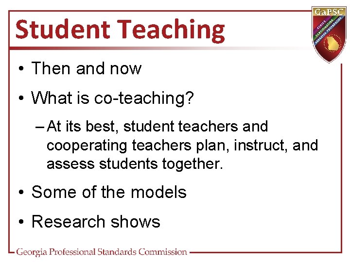 Student Teaching • Then and now • What is co-teaching? – At its best,