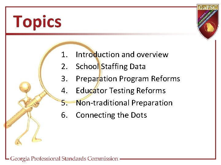 Topics 1. 2. 3. 4. 5. 6. Introduction and overview School Staffing Data Preparation