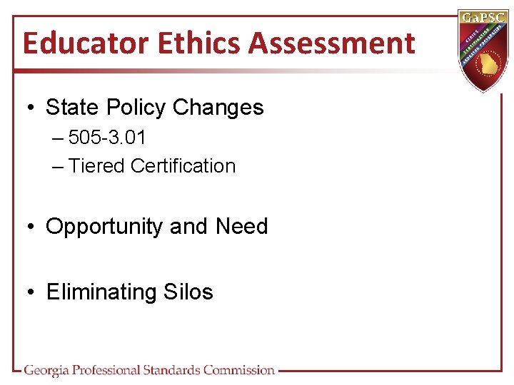 Educator Ethics Assessment • State Policy Changes – 505 -3. 01 – Tiered Certification