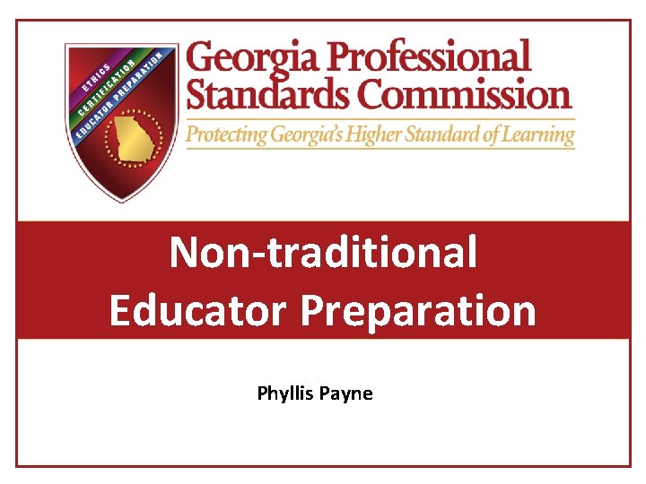 Non-traditional Educator Preparation Phyllis Payne 