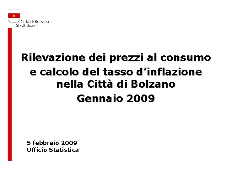 Rilevazione dei prezzi al consumo e calcolo del tasso d’inflazione nella Città di Bolzano