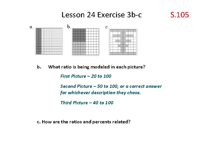  Lesson 24 Exercise 3 b-c S. 105 b. What ratio is being modeled