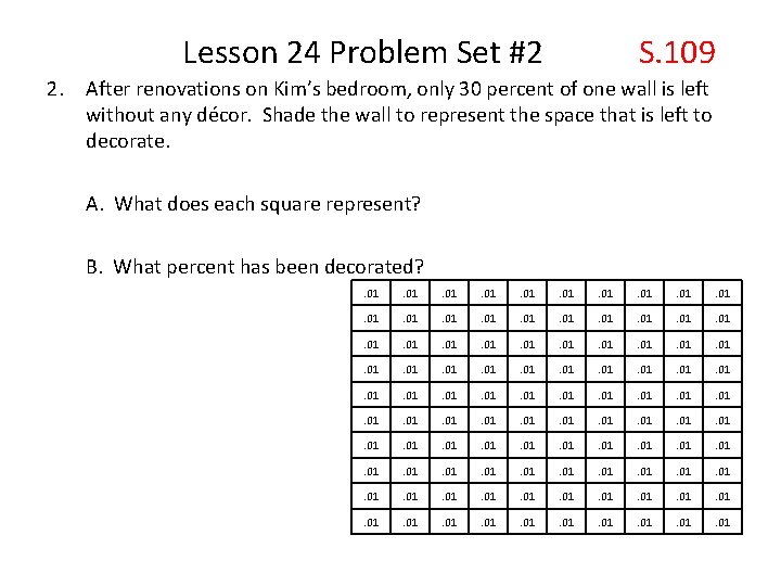  Lesson 24 Problem Set #2 S. 109 2. After renovations on Kim’s bedroom,