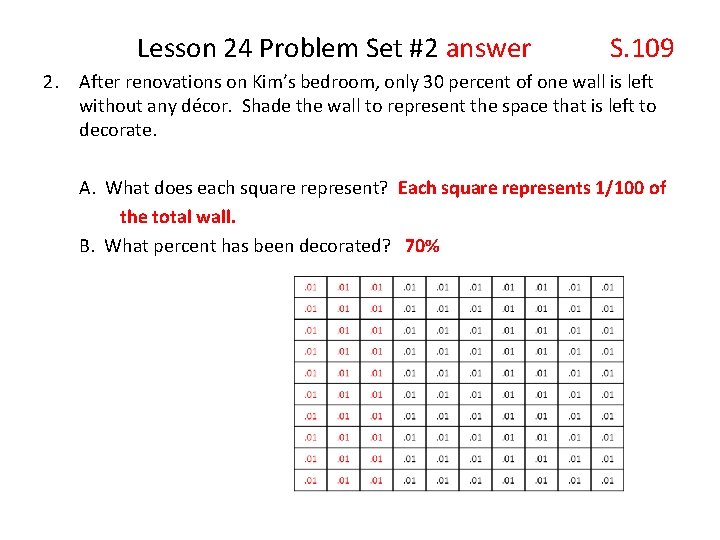  Lesson 24 Problem Set #2 answer S. 109 2. After renovations on Kim’s